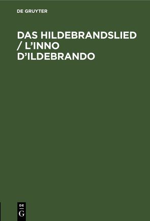 Das Hildebrandslied / L’inno D’Ildebrando von Baragiola,  Aristide