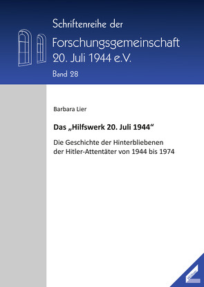 Das „Hilfswerk 20. Juli 1944“ von Lier,  Barbara