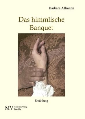 Das himmlische Banquet von Allmann,  Barbara