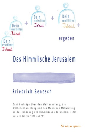 Das Himmlische Jerusalem von Benesch,  Friedrich, Oelkers,  Leila