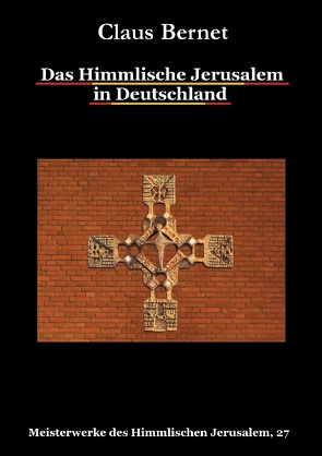 Das Himmlische Jerusalem in Deutschland von Bernet,  Claus