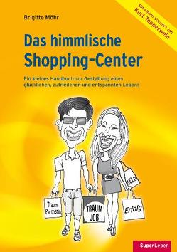 Das himmlische Shopping-Center von Cadruvi,  Hugo, Möhr,  Brigitte, Tepperwein,  Kurt