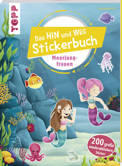 Das Hin-und-weg-Stickerbuch Meerjungfrauen von Pitz,  Natascha