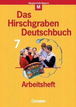 Das Hirschgraben Deutschbuch – Mittelschule Bayern – 7. Jahrgangsstufe von Bruckmeier,  Marion, Budelmann,  Geerd, Kraus,  Claudia, Sebald,  Iris
