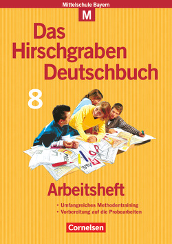 Das Hirschgraben Deutschbuch – Mittelschule Bayern – 8. Jahrgangsstufe von Bruckmeier,  Marion, Kraus,  Claudia, Zahn,  Ulrich