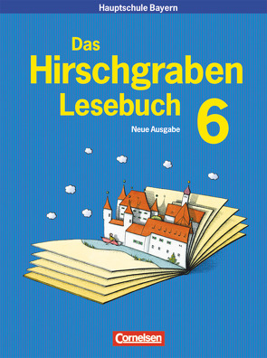 Das Hirschgraben Lesebuch – Mittelschule Bayern – 6. Jahrgangsstufe von Arbeus,  Renate, Bimek,  Dietmar, Häußler,  Eva-Marie