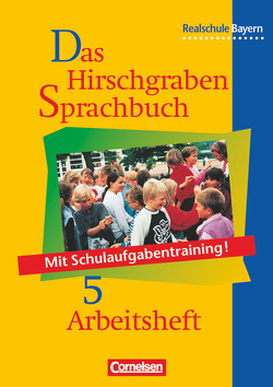 Das Hirschgraben Sprachbuch – Ausgabe für die sechsstufige Realschule in Bayern – 5. Jahrgangsstufe von Bildl,  Gertraud, Hallier-Haselmann,  Adelheid, Hanauer,  Barbara