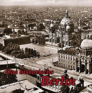 Das historische Berlin von Wietzorek,  Paul