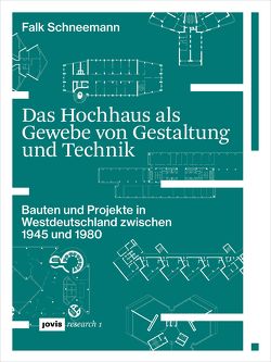Das Hochhaus als Gewebe von Gestaltung und Technik von Schneemann,  Falk
