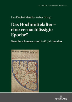 Das Hochmittelalter – eine vernachlässigte Epoche? von Klocke,  Lisa, Weber M.A.,  Matthias