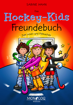 Das Hockey-Kids Freundebuch von Sabine,  Hahn