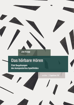 Das hörbare Hören von Kopp,  Jan