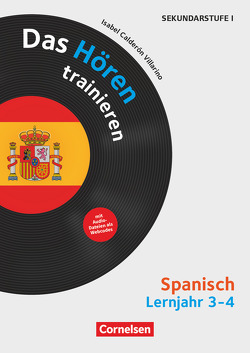 Das Hören trainieren – Hörkompetenz in den Fremdsprachen Sekundarstufe I/II – Spanisch – Lernjahr 3/4 von Fobbe,  Gina