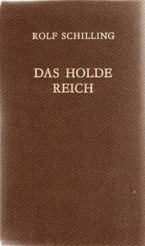 Das Holde Reich von Schilling,  Rolf