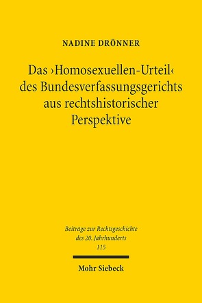 Das ‚Homosexuellen-Urteil‘ des Bundesverfassungsgerichts aus rechtshistorischer Perspektive von Drönner,  Nadine
