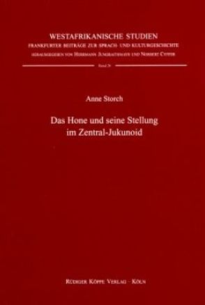 Das Hone und seine Stellung im Zentral-Jukunoid von Cyffer,  Norbert, Jungraithmayr,  Herrmann, Storch,  Anne