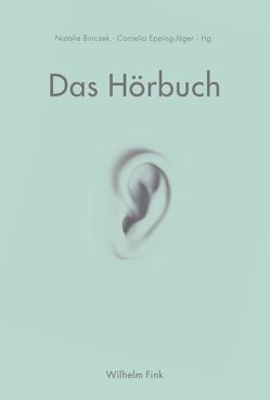 Das Hörbuch von Binczek,  Natalie, Dembeck,  Till, Epping-Jäger,  Cornelia, Hagen,  Wolfgang, Hiebler,  Heinz, Jäger,  Ludwig, Maye,  Harun, Schäfer,  Armin, Schneider,  Manfred, Volmar,  Axel, Wallach,  Steffen, Wegmann,  Thomas, Wirth,  Uwe