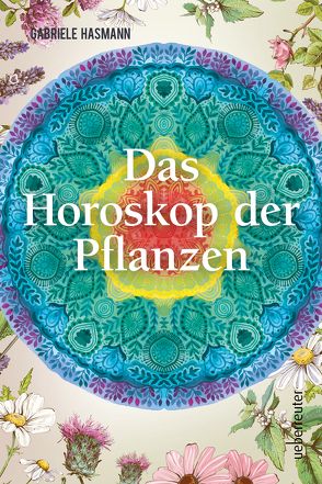 Das Horoskop der Pflanzen von Hasmann,  Gabriele