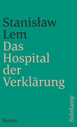 Das Hospital der Verklärung von Lem,  Stanislaw, Rymarowicz,  Caesar