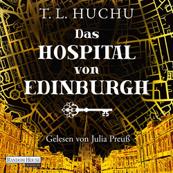 Das Hospital von Edinburgh von Huchu,  T.L., Lamatsch,  Vanessa