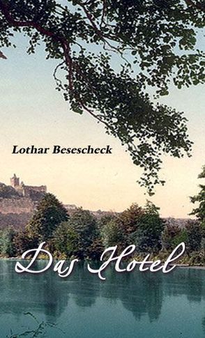 Das Hotel von Besescheck,  Lothar