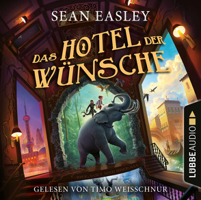 Das Hotel der Wünsche von Easley,  Sean, Raimer-Nolte,  Ulrike, Weisschnur,  Timo