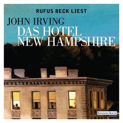 Das Hotel New Hampshire von Beck,  Rufus, Hermann,  Hans, Irving,  John