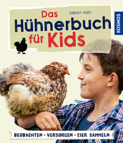 Das Hühnerbuch für Kids von Höck,  Robert