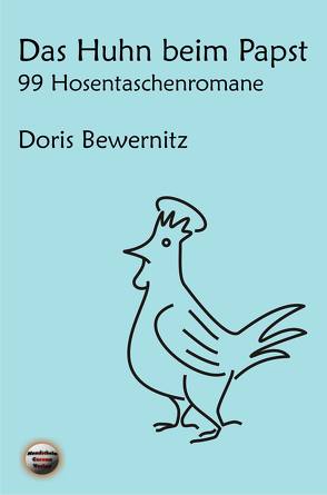 Das Huhn beim Papst von Bewernitz,  Doris