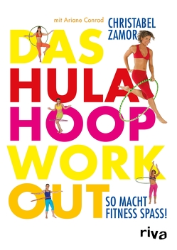 Das Hula-Hoop-Workout von Conrad,  Ariane, Zamor,  Christabel
