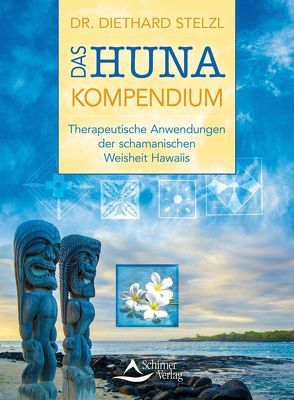 Das Huna-Kompendium von Stelzl,  Diethard