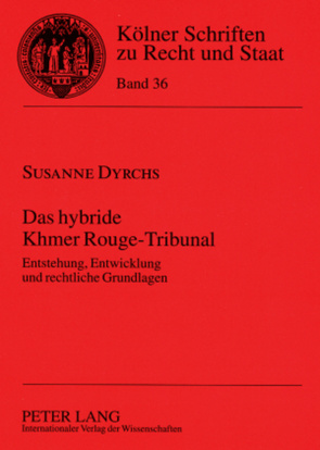 Das hybride Khmer Rouge-Tribunal von Dyrchs,  Susanne