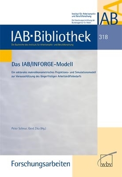 Das IAB/INFORGE-Modell von Schnur,  Peter, Zika,  Gerd