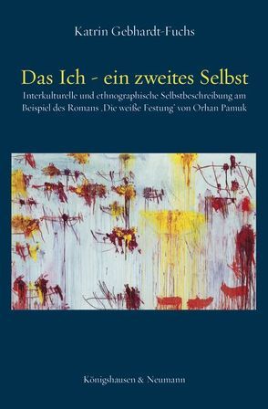 Das Ich – ein zweites Selbst von Gebhardt-Fuchs,  Katrin