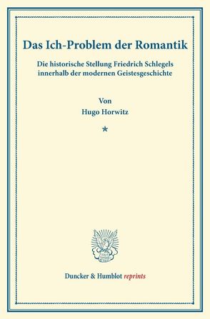 Das Ich-Problem der Romantik. von Horwitz,  Hugo