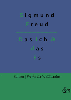 Das Ich und das Es von Freud,  Sigmund, Gröls-Verlag,  Redaktion