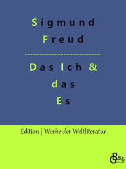 Das Ich und das Es von Freud,  Sigmund, Gröls-Verlag,  Redaktion