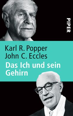 Das Ich und sein Gehirn von Eccles,  John C., Popper,  Karl R.