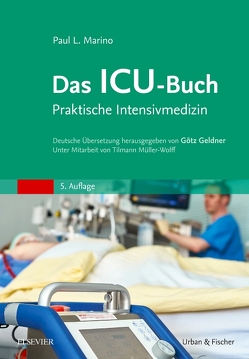 Das ICU-Buch von Beifuss,  Karin, Geldner,  Götz, Marino,  Paul L., Müller-Wolff,  Tilmann