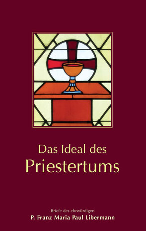 Das Ideal des Priestertums von Libermann,  Pater