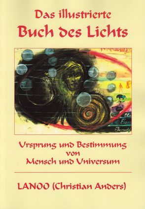 Das illustrierte Buch des Lichts von Anders,  Christian, Möller,  Reiner, Straube,  Elke