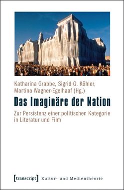 Das Imaginäre der Nation von Grabbe,  Katharina, Köhler,  Sigrid G., Wagner-Egelhaaf,  Martina