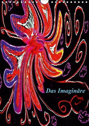 Das Imaginäre (Wandkalender 2019 DIN A4 hoch) von Lexa Lexova,  Eva