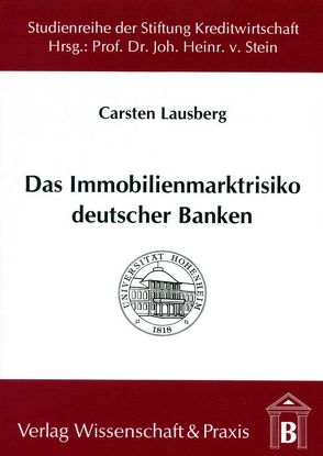Das Immobilienmarktrisiko deutscher Banken. von Lausberg,  Carsten