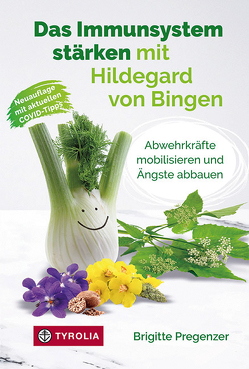 Das Immunsystem stärken mit Hildegard von Bingen von Pregenzer,  Brigitte