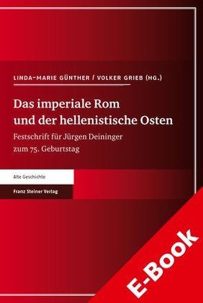 Das imperiale Rom und der hellenistische Osten von Grieb,  Volker, Günther,  Linda-Marie