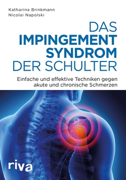 Das Impingement-Syndrom der Schulter von Brinkmann,  Katharina, Napolski,  Nicolai