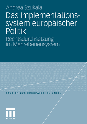 Das Implementationssystem europäischer Politik von Szukala,  Andrea