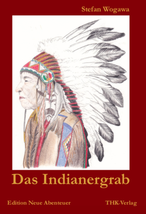 Das Indianergrab von Wogawa,  Stefan