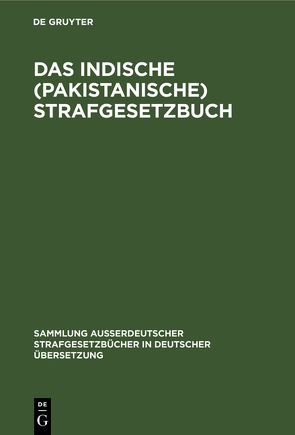 Das Indische (pakistanische) Strafgesetzbuch von Dahm,  Georg